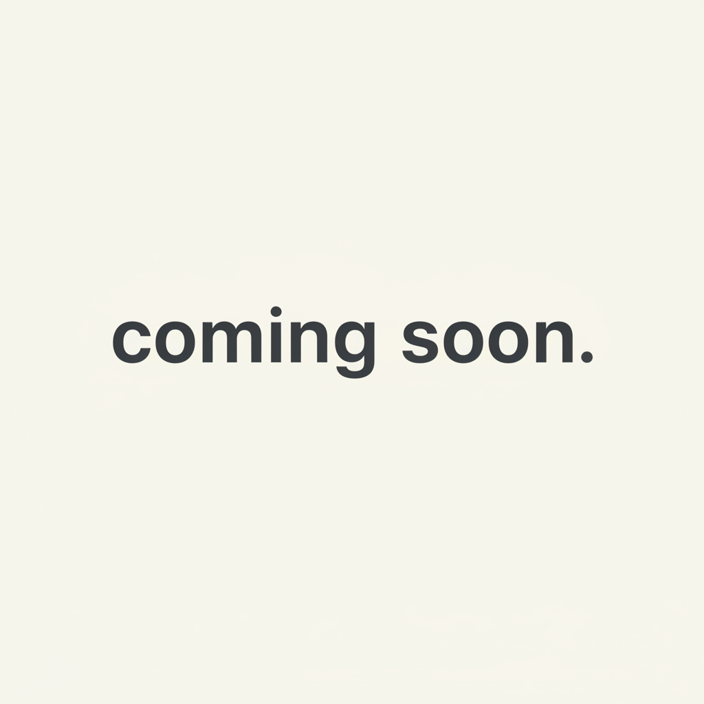 light cream square with only the text "coming soon." Use dark gray color for font that matches website 