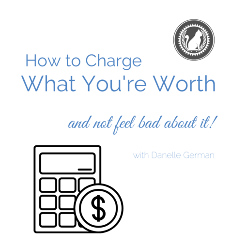 How to charge what you're worth course